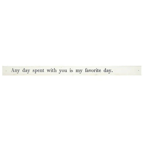 "any day spent with you is my favorite day" poetry stick from Sugarboo & Co.
